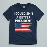 I Could Shit A Better President Distressed USA American Flag T-Shirt