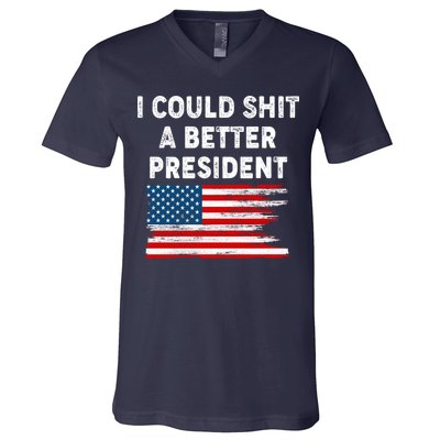 I Could Shit A Better President Distressed USA American Flag V-Neck T-Shirt