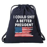 I Could Shit A Better President Distressed USA American Flag Drawstring Bag