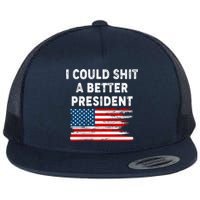 I Could Shit A Better President Distressed USA American Flag Flat Bill Trucker Hat