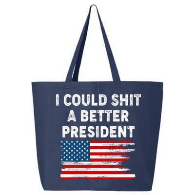 I Could Shit A Better President Distressed USA American Flag 25L Jumbo Tote