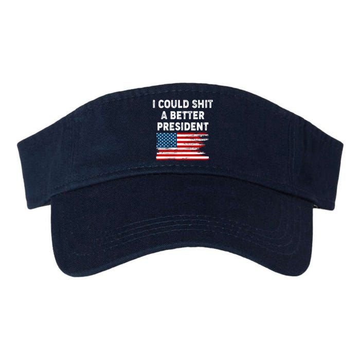 I Could Shit A Better President Distressed USA American Flag Valucap Bio-Washed Visor