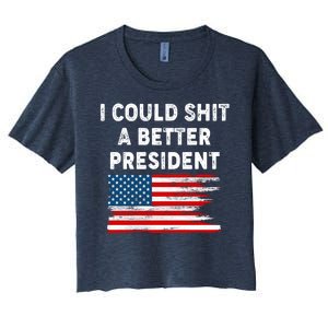 I Could Shit A Better President Distressed USA American Flag Women's Crop Top Tee