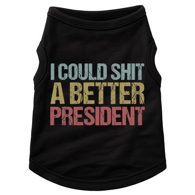 I Could Shit A Better President Funny Anti Trump Protest Doggie Tank