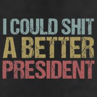 I Could Shit A Better President Funny Anti Trump Protest 11oz C Handle Ceramic Mug