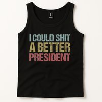 I Could Shit A Better President Funny Anti Trump Protest Tank Top