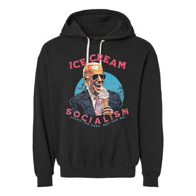 Ice Cream Socialism Rules for Thee Not for Me Joe Biden Garment-Dyed Fleece Hoodie