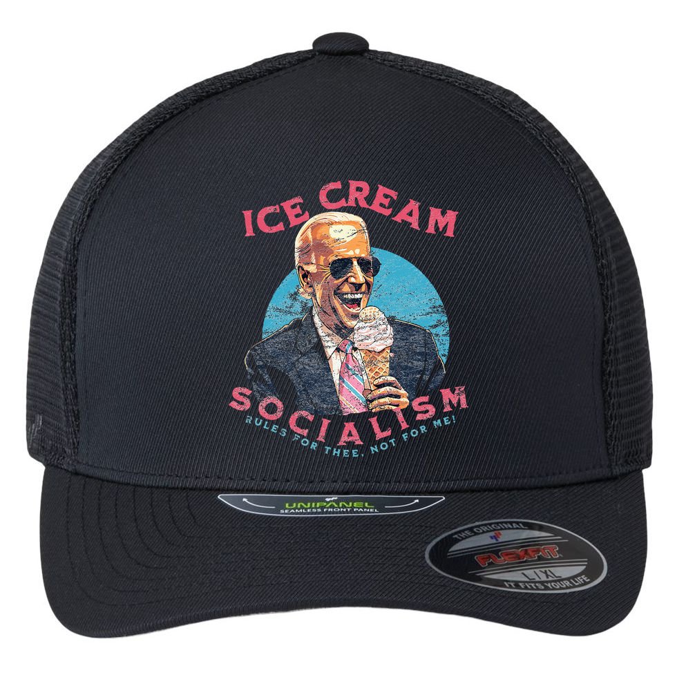 Ice Cream Socialism Rules for Thee Not for Me Joe Biden Flexfit Unipanel Trucker Cap