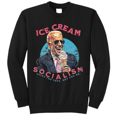Ice Cream Socialism Rules for Thee Not for Me Joe Biden Sweatshirt
