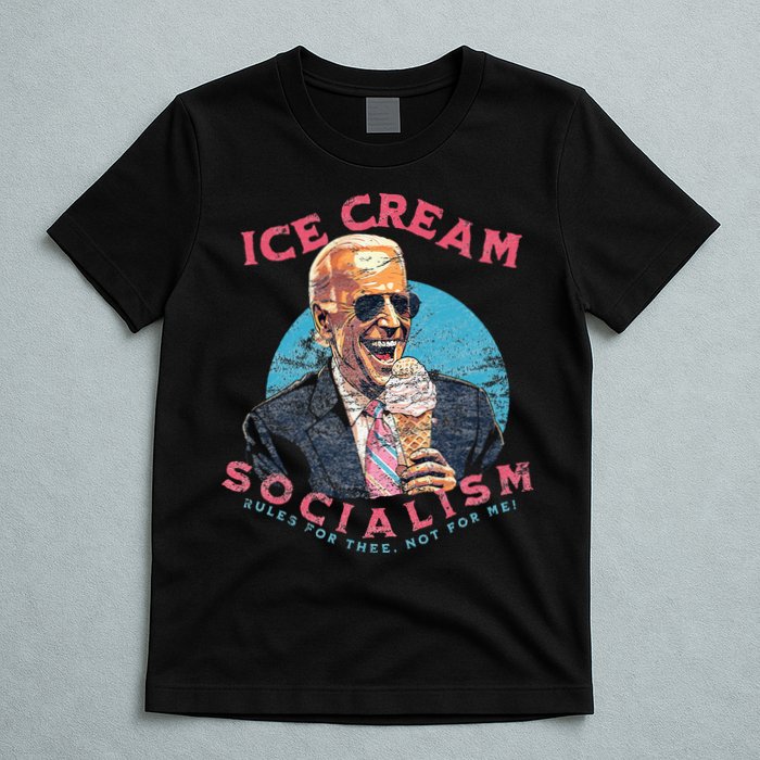 Ice Cream Socialism Rules for Thee Not for Me Joe Biden T-Shirt