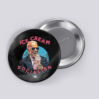 Ice Cream Socialism Rules for Thee Not for Me Joe Biden Button