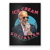 Ice Cream Socialism Rules for Thee Not for Me Joe Biden Poster