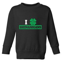 I Clover Shenanigans Funny Irish St Patricks Day Shamrock Toddler Sweatshirt