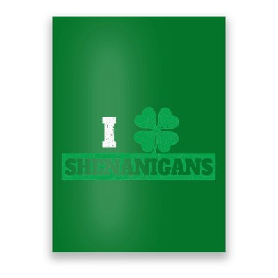 I Clover Shenanigans Funny Irish St Patricks Day Shamrock Poster