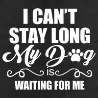 I CanT Stay Long My Dog Is Waiting For Me Funny Dog Lover Large Microfiber Waffle Golf Towel