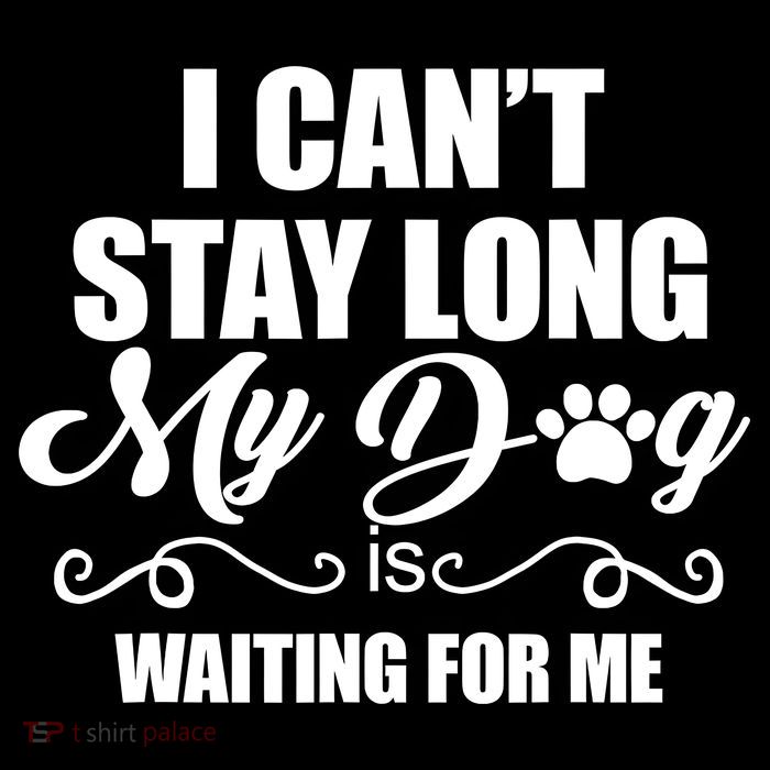 I CanT Stay Long My Dog Is Waiting For Me Funny Dog Lover Tank Top