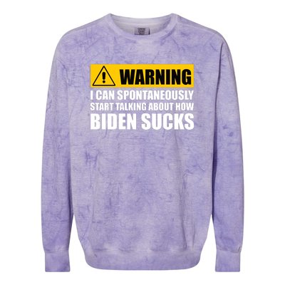 I Can Spontaneously Start Talking About How Biden Sucks Colorblast Crewneck Sweatshirt