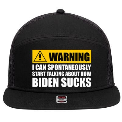 I Can Spontaneously Start Talking About How Biden Sucks 7 Panel Mesh Trucker Snapback Hat