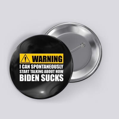 I Can Spontaneously Start Talking About How Biden Sucks Button