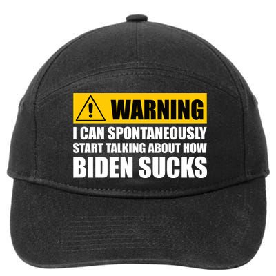 I Can Spontaneously Start Talking About How Biden Sucks 7-Panel Snapback Hat