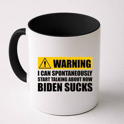 I Can Spontaneously Start Talking About How Biden Sucks Mug