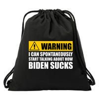 I Can Spontaneously Start Talking About How Biden Sucks Drawstring Bag