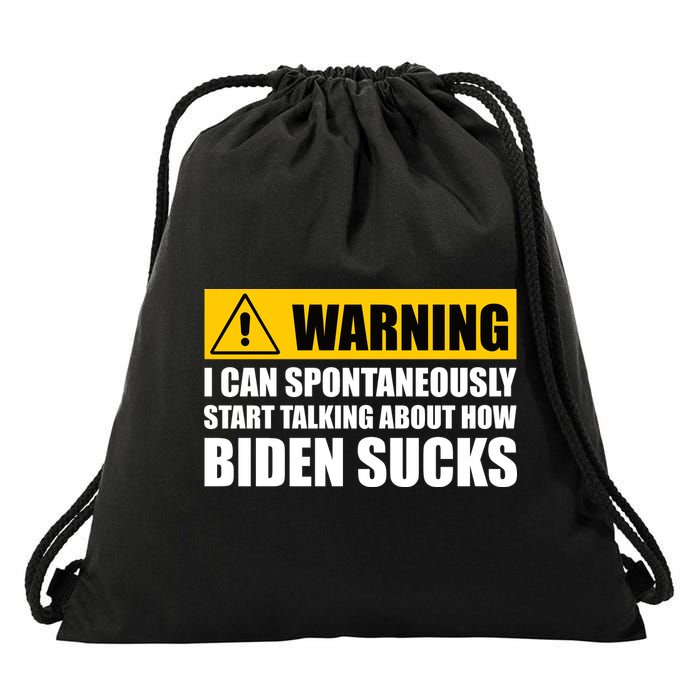 I Can Spontaneously Start Talking About How Biden Sucks Drawstring Bag