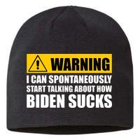 I Can Spontaneously Start Talking About How Biden Sucks Sustainable Beanie