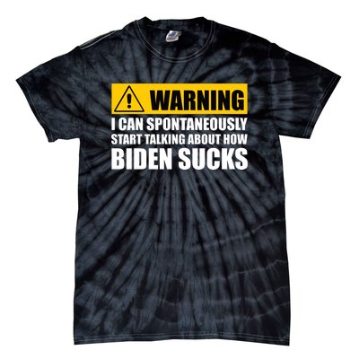 I Can Spontaneously Start Talking About How Biden Sucks Tie-Dye T-Shirt