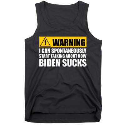 I Can Spontaneously Start Talking About How Biden Sucks Tank Top