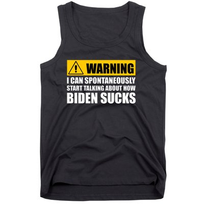 I Can Spontaneously Start Talking About How Biden Sucks Tank Top