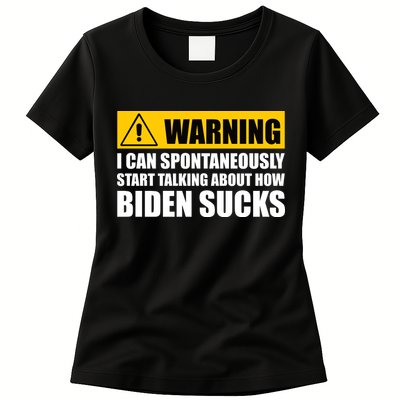 I Can Spontaneously Start Talking About How Biden Sucks Womens T-Shirt