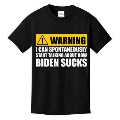 I Can Spontaneously Start Talking About How Biden Sucks Kids T-Shirt