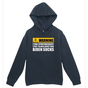 I Can Spontaneously Start Talking About How Biden Sucks Urban Pullover Hoodie