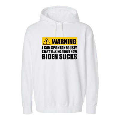 I Can Spontaneously Start Talking About How Biden Sucks Garment-Dyed Fleece Hoodie