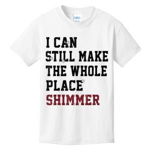 I Can Still Make The Whole Place Shimmer Disco Ball Kids T-Shirt