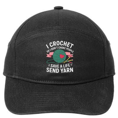 I Crochet So I Don’t Choke People Save A Life Send Yarn 7-Panel Snapback Hat