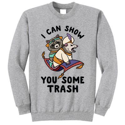 I Can Show You Some Trash, Funny Raccoon And Possum Tall Sweatshirt
