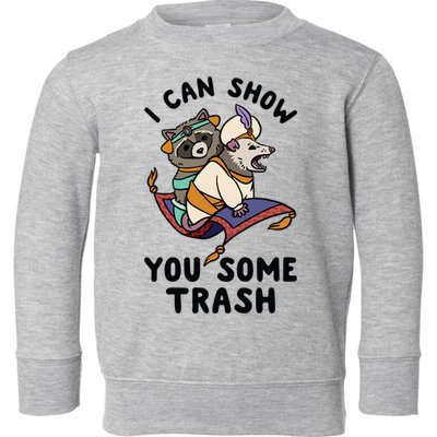 I Can Show You Some Trash, Funny Raccoon And Possum Toddler Sweatshirt
