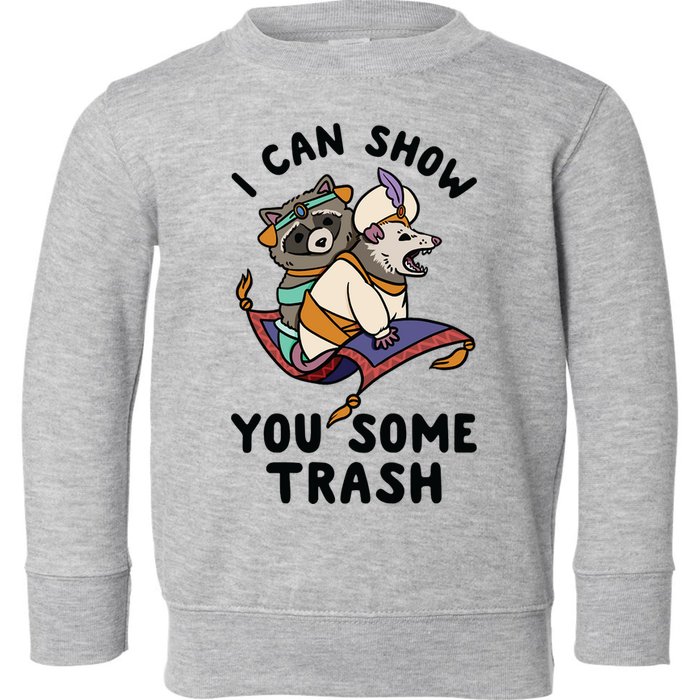 I Can Show You Some Trash, Funny Raccoon And Possum Toddler Sweatshirt