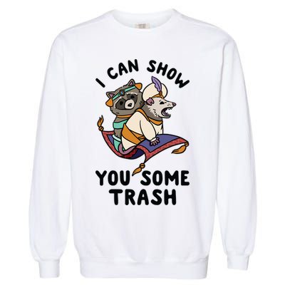 I Can Show You Some Trash, Funny Raccoon And Possum Garment-Dyed Sweatshirt