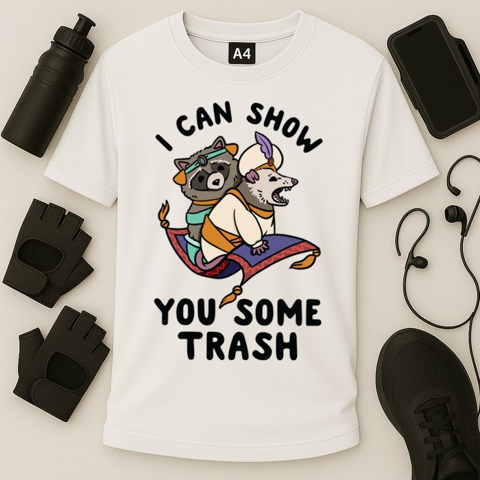 I Can Show You Some Trash, Funny Raccoon And Possum Performance Shirt