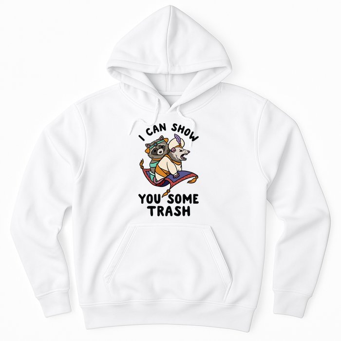 I Can Show You Some Trash, Funny Raccoon And Possum Hoodie