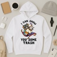 I Can Show You Some Trash, Funny Raccoon And Possum Hoodie