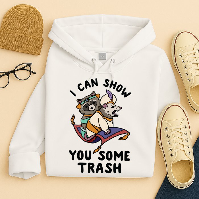 I Can Show You Some Trash, Funny Raccoon And Possum Hoodie
