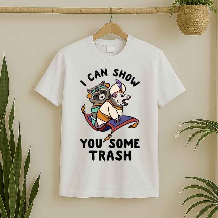 I Can Show You Some Trash, Funny Raccoon And Possum T-Shirt
