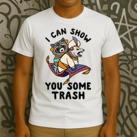 I Can Show You Some Trash, Funny Raccoon And Possum T-Shirt