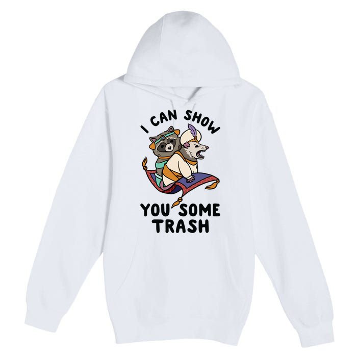 I Can Show You Some Trash, Funny Raccoon And Possum Premium Pullover Hoodie