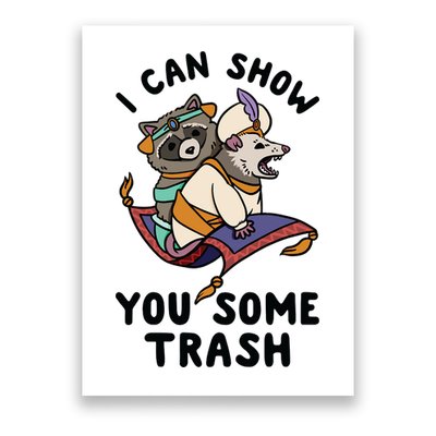 I Can Show You Some Trash, Funny Raccoon And Possum Poster