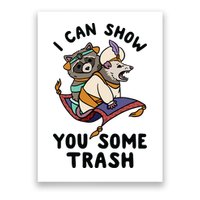 I Can Show You Some Trash, Funny Raccoon And Possum Poster